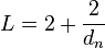 L=2+\frac{2}{d_n}