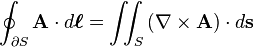  \oint_{\partial S}\mathbf{A}\cdot d\boldsymbol{\ell}=\iint_{S}\left(\nabla\times\mathbf{A}\right)\cdot d\mathbf{s} 