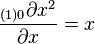 \frac{{}_{(1)0}\partial x^2}{\partial x}=x\,\!