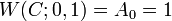  W(C;0,1) = A_{0}=1 