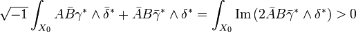 \sqrt{-1}\int_{X_0} A\bar{B}\gamma^* \wedge \bar{\delta}^* + \bar{A}B\bar{\gamma}^* \wedge \delta^* = \int_{X_0} \operatorname{Im}\,(2\bar{A}B \bar{\gamma}^* \wedge \delta^*) > 0