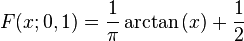 F(x; 0,1)=\frac{1}{\pi} \arctan\left(x\right)+\frac{1}{2}