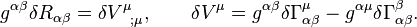 
g^{\alpha \beta} \delta R_{\alpha \beta} = \delta V^\mu_{\;\; \; ; \mu}  , \qquad  \delta V^\mu = g^{\alpha \beta} \delta \Gamma^\mu_{\alpha \beta} - g^{\alpha \mu} \delta \Gamma^\beta_{\alpha \beta}  . 
