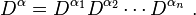 D^\alpha=D^{\alpha_1} D^{\alpha_2} \cdots D^{\alpha_n}\ .