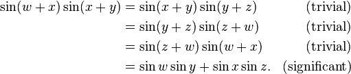 \begin{align}
   \sin(w + x)\sin(x + y)
&= \sin(x + y)\sin(y + z) & \text{(trivial)} \\
&= \sin(y + z)\sin(z + w) & \text{(trivial)} \\
&= \sin(z + w)\sin(w + x) & \text{(trivial)} \\
&= \sin w \sin y + \sin x \sin z. & \text{(significant)}
\end{align}