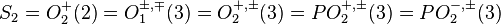 S_2=O_2^+(2)=O_1^{\pm,\mp}(3)=O_2^{+,\pm}(3)=PO_2^{+,\pm}(3)=PO_2^{-,\pm}(3)