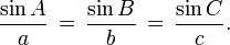  \frac{\sin A}{a} \,=\, \frac{\sin B}{b} \,=\, \frac{\sin C}{c}. 