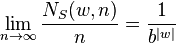 \lim_{n\to\infty} \frac{N_S(w,n)}{n} = \frac{1}{b^{|w|}}