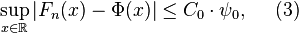 \sup_{x\in\mathbb R}\left|F_n(x) - \Phi(x)\right| \le C_0\cdot\psi_0, \ \ \ \ (3)