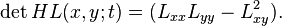 \operatorname{det} H L(x, y; t) = (L_{xx} L_{yy} - L_{xy}^2).