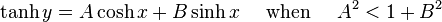  \tanh y = A \cosh x + B \sinh x \quad \text{ when } \quad A^2 < 1 + B^2 