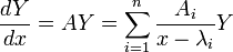 \frac{dY}{dx}=AY=\sum_{i=1}^{n}\frac{A_i}{x-\lambda_i}Y