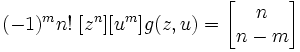  (-1)^m n! \; [z^n] [u^m] g(z, u) = 
\left[\begin{matrix} n \\ n-m \end{matrix}\right]
