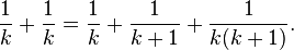 \frac1k+\frac1k=\frac1k+\frac1{k+1}+\frac1{k(k+1)}.