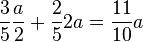 \frac{3}{5} \frac{a}{2} + \frac{2}{5} 2a = \frac{11}{10}a