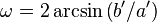 \omega = 2 \arcsin\left({b' / a'}\right)