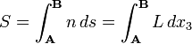 S= \int_{\mathbf{A}}^{\mathbf{B}} n \, ds= \int_{\mathbf{A}}^{\mathbf{B}} L \, dx_3