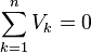 \sum_{k=1}^n V_k = 0