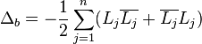 \Delta_b=-\frac{1}{2}\sum_{j=1}^n (L_j\overline{L_j}+\overline{L_j}L_j)