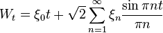 W_t=\xi_0 t+ \sqrt{2}\sum_{n=1}^\infty\xi_n\frac{\sin \pi n t}{\pi n}