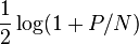 \frac{1}{2}\log(1+P/N)