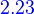 {\color{Blue}~2.23}