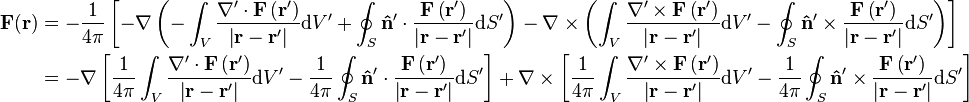 \begin{align}
\mathbf{F} (\mathbf{r}) &=-\frac{1}{4\pi}\left[-\nabla\left(-\int_{V}\frac{\nabla'\cdot\mathbf{F}\left(\mathbf{r}'\right)}{\left|\mathbf{r}-\mathbf{r}'\right|}\mathrm{d}V'+\oint_{S}\mathbf{\hat{n}}'\cdot\frac{\mathbf{F}\left(\mathbf{r}'\right)}{\left|\mathbf{r}-\mathbf{r}'\right|}\mathrm{d}S'
\right)-\nabla\times\left(\int_{V}\frac{\nabla'\times\mathbf{F}\left(\mathbf{r}'\right)}{\left|\mathbf{r}-\mathbf{r}'\right|}\mathrm{d}V'
-\oint_{S}\mathbf{\hat{n}}'\times\frac{\mathbf{F}\left(\mathbf{r}'\right)}{\left|\mathbf{r}-\mathbf{r}'\right|}\mathrm{d}S'\right)\right] \\
&= -\nabla\left[\frac{1}{4\pi}\int_{V}\frac{\nabla'\cdot\mathbf{F}\left(\mathbf{r}'\right)}{\left|\mathbf{r}-\mathbf{r}'\right|}\mathrm{d}V' - \frac{1}{4\pi} \oint_{S}\mathbf{\hat{n}}' \cdot\frac{\mathbf{F}\left(\mathbf{r}'\right)}{\left|\mathbf{r}-\mathbf{r}'\right|}\mathrm{d}S'\right] +\nabla\times\left[\frac{1}{4\pi}\int_{V}\frac{\nabla '\times\mathbf{F}\left(\mathbf{r}'\right)}{\left|\mathbf{r}-\mathbf{r}'\right|}\mathrm{d}V' -\frac{1}{4\pi}\oint_{S}\mathbf{\hat{n}}'\times\frac{\mathbf{F}\left(\mathbf{r}'\right)}{\left|\mathbf{r}-\mathbf{r}'\right|}\mathrm{d}S'\right]
\end{align}