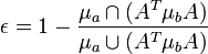 \epsilon = 1 - \frac{\mu_a \cap (A^T \mu_b A)}{\mu_a \cup (A^T \mu_b A)}