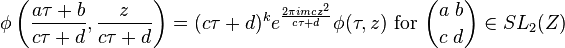 \phi\left(\frac{a\tau+b}{c\tau+d},\frac{z}{c\tau+d}\right) = (c\tau+d)^ke^{\frac{2\pi i mcz^2}{c\tau+d}}\phi(\tau,z)\text{ for }{a\ b\choose c\ d}\in SL_2(Z)