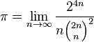  \pi = \lim_{n \rightarrow \infty} \frac{2^{4n}}{n {2n\choose n}^2} 