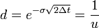  d = e^{-\sigma\sqrt {2\Delta t}} = \frac{1}{u} \,