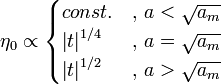 
\eta_{0} \propto \begin{cases}
  const.                & \text{, }a < \sqrt{a_{m}} \\
  \left|t\right|^{1/4}  & \text{, }a = \sqrt{a_{m}} \\
  \left|t\right|^{1/2}  & \text{, }a > \sqrt{a_{m}}
\end{cases}
