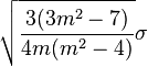 \sqrt{\frac{3(3m^2-7)}{4m(m^2-4)}} \sigma