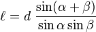 \ell = d\ \frac{ \sin(\alpha + \beta)}{\sin\alpha \sin\beta }