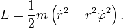  L = \frac{1}{2}m \left( \dot{r}^2 + r^2\dot{\varphi}^2 \right). 