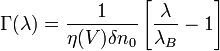 \Gamma (\lambda) = \frac{1}{\eta (V) \delta n_0}\left[\frac{\lambda}{\lambda_B} - 1\right]