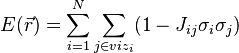 E(\vec{r}) = \sum_{i=1}^N\sum_{j\in viz_i} (1 - J_{ij}\sigma_i \sigma_j)