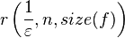 r\left(\frac{1}{\varepsilon},n,size(f)\right)