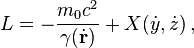 L = -\frac{m_0c^2}{\gamma(\dot{\mathbf{r}})} + X(\dot{y},\dot{z}) \,, 