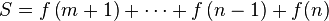 S = f\left(m + 1\right) + \cdots + f\left(n - 1\right) + f(n)