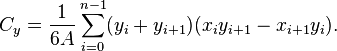 C_y = \frac{1}{6 A} \sum_{i = 0}^{n - 1} (y_i + y_{i + 1}) (x_i y_{i + 1} - x_{i + 1} y_i).\,