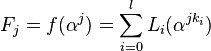 F_j=f(\alpha^j)=\sum_{i=0}^lL_i(\alpha^{jk_i})