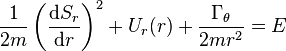  \frac{1}{2m} \left( \frac{\mathrm{d}S_{r}}{\mathrm{d}r} \right)^{2} + U_{r}(r) + \frac{\Gamma_{\theta}}{2m r^{2}} = E 