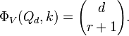 \Phi_V(Q_d,k) = {d\choose r+1}.