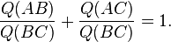 \frac{Q(AB)}{Q(BC)} + \frac{Q(AC)}{Q(BC)} = 1.\,