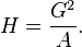 H = \frac{G^2}{ A} .