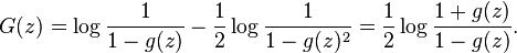  G(z) = \log \frac{1}{1-g(z)} - \frac{1}{2} \log \frac{1}{1-g(z)^2} =
\frac{1}{2} \log \frac{1+g(z)}{1-g(z)}.