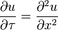  \frac{\partial u}{\partial \tau} = \frac{\partial^2 u}{\partial x^2}