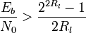 \frac{E_b}{N_0} > \frac{2^{2R_l}-1}{2R_l}  