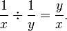 \frac1x \div \frac1y = \frac{y}{x}.